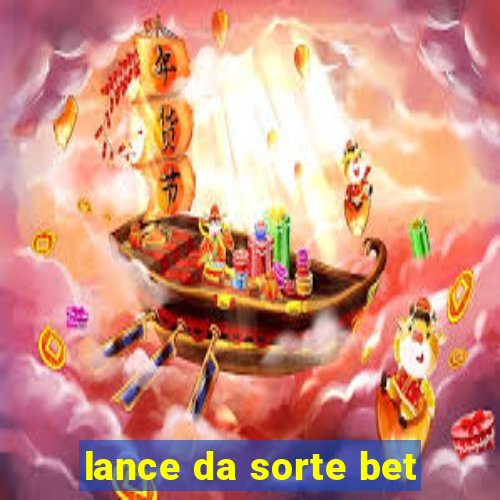 lance da sorte bet